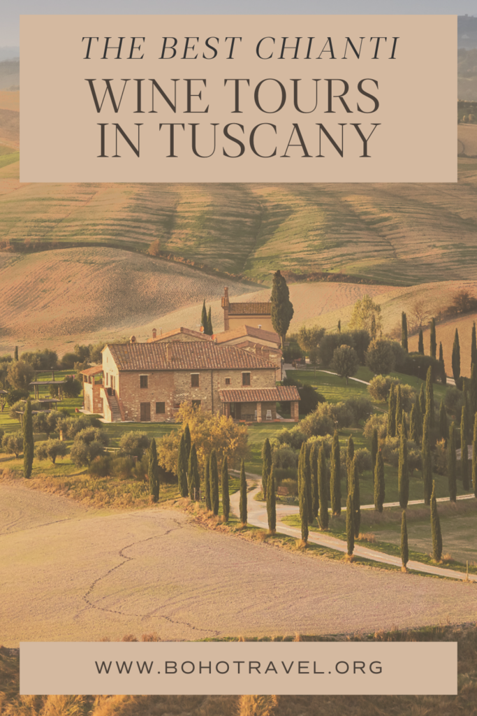 the best wine tours in tuscany - things to do near florence & wine tours near florence from the boho traveller