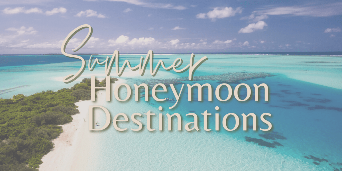 top summer honeymoon destinations
