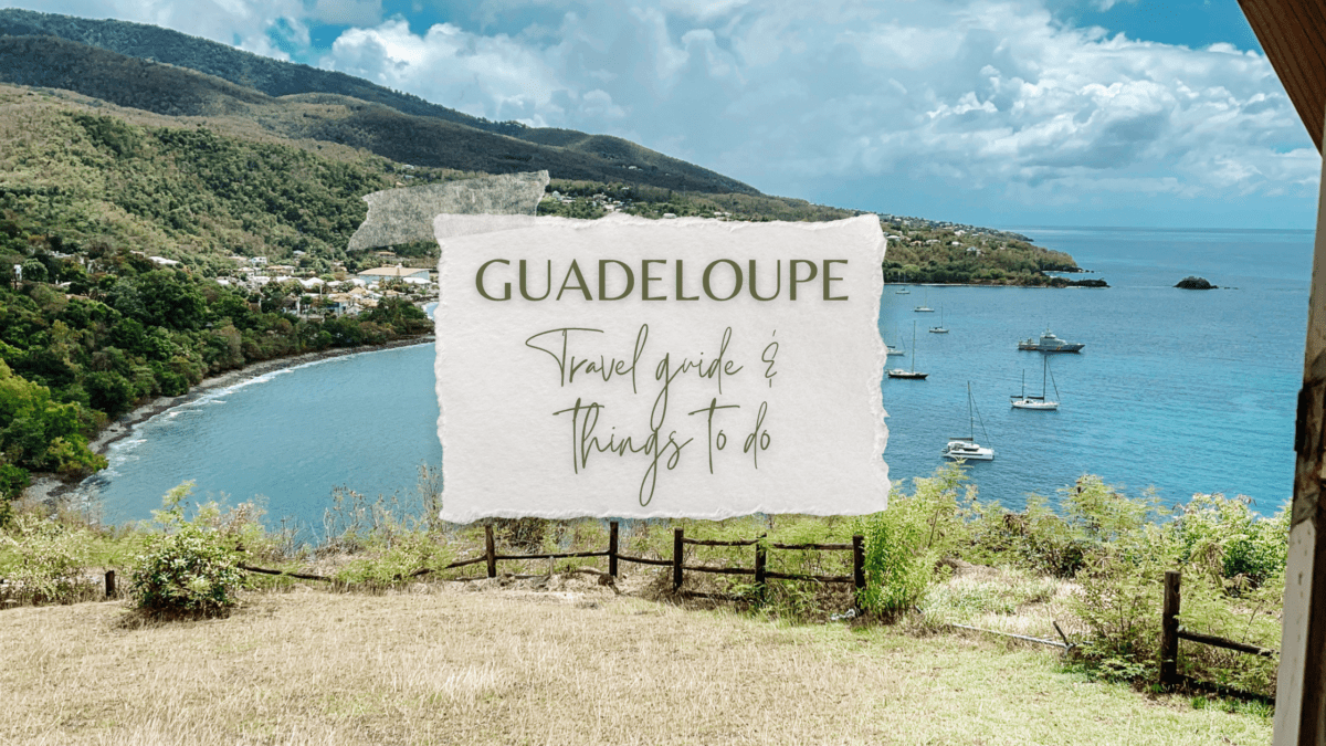 the guadeloupe travel guide you have been waiting or