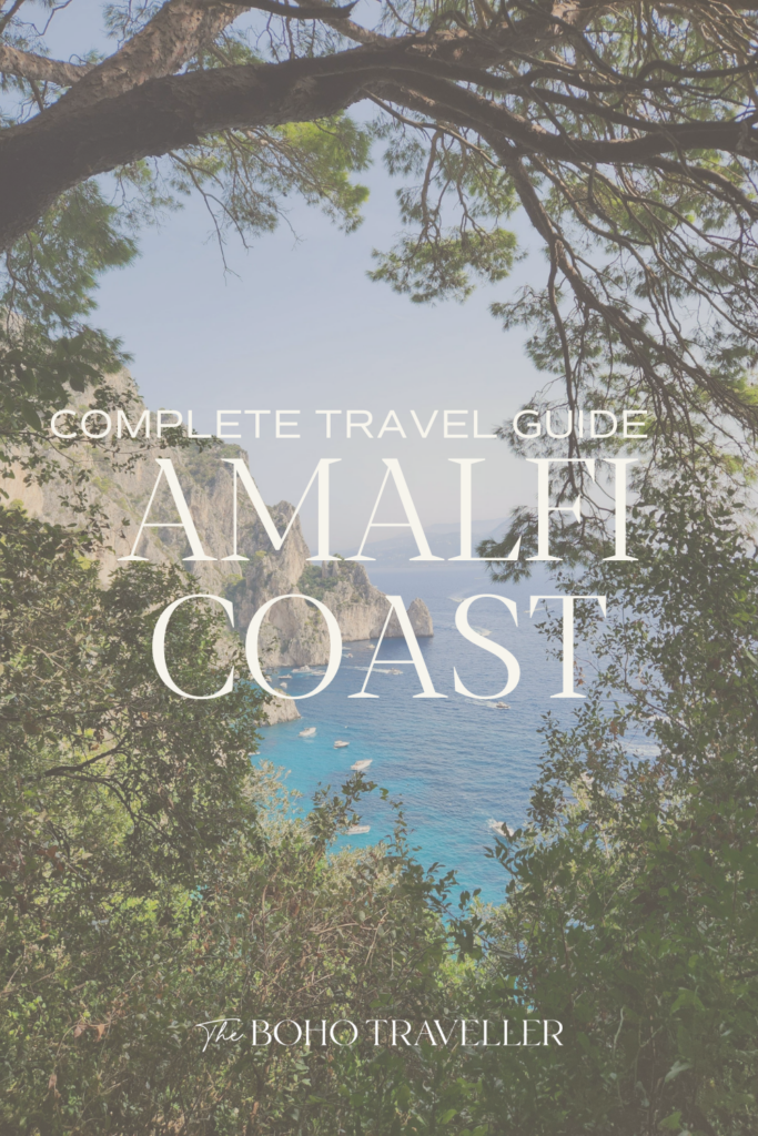 your complete amalfi coast luxury travel guide from the boho traveller - the best things to do in amalfi, where to stay in amalfi, and the best places to eat in amalfi coast!